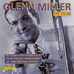 Jasmine Records Glenn MILLER & His Orch. - Glenn Miller on Film: Sun Valley Serenade & Orchestra Wives, CD, Glenn Miller & Hi ...