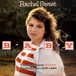 Cherry Red Records RETROD939, Pop, Rachel Sweet, Disc One 1. Truckstop Queen 2. Tourist Boys 3. B-A-B-Y 4. Just My Style 5. W ...