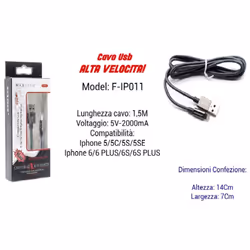 CAVO USB AD ALTA VELOCITA' DI TRASMISSIONEModel: F-IP011Lunghezza cavo: 1,50 mAmpere: 5volt - 2000mAColori: nero, gold, rosaN ...