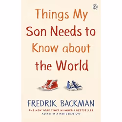 ISBN Things My Son Needs to Know About The World, Romanzo generale, Inglese, Libro in brossura, 208 pagine