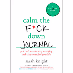 ISBN Calm the F*ck Down Journal, Salute, mente e corpo, Inglese, Libro in brossura, 192 pagine