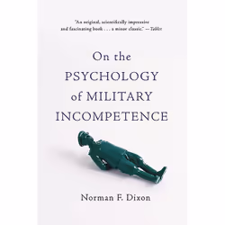 ISBN On the Psychology of Military Incompetence, Storia, Inglese, Libro in brossura, 528 pagine