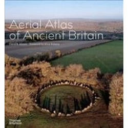 ISBN Aerial Atlas of Ancient Britain libro Fotografia Inglese Copertina rigida 272 pagine