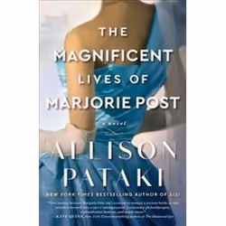 ISBN Magnificent Lives of Marjorie Post, Romanzo generale, Inglese, Libro in brossura, 407 pagine