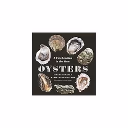ISBN Oysters: A Celebration in the Raw, Fotografia, Inglese, Copertina rigida, 216 pagine