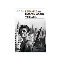 ISBN Remaking the Modern World 1900 - 2015: Global Connections and Comparisons (Blackwell History of the libro Politica Inglese 424 pagine