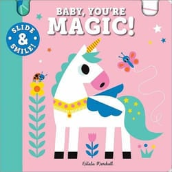 Sourcebooks Slide and Smile: Baby, You're Magic! libro Bambini Inglese Copertina rigida