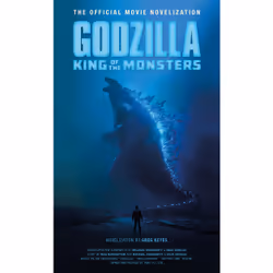 ISBN Godzilla: King of the Monsters - The Official Movie Novelization, Inglese, Libro in brossura, 304 pagine