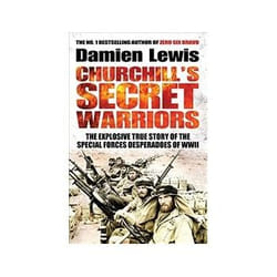 ISBN Churchill's Secret Warriors: The Explosive True Story of the Special Forces Desperadoes of WWII libro Storia Inglese 416 pagine