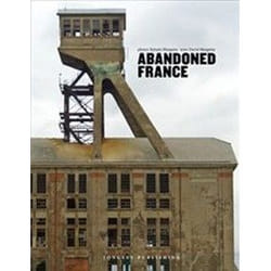 ISBN Abandoned France : Ciltli libro Viaggio Inglese 208 pagine