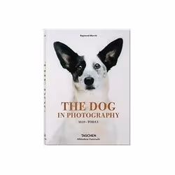 ISBN Dog in Photography: Der Hund In Der Fotografie: Le Chien Dans La Photographie: 1839-Today, Fotografia, Inglese, Copertin ...