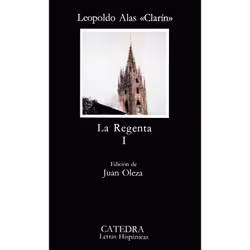 Ediciones Cátedra LA REGENTA VOL. 1) 14ª ED.)