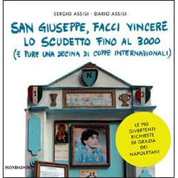 ISBN San Giuseppe, facci vincere lo scudetto fino al 3000 libro ITA Libro in brossura 216 pagine