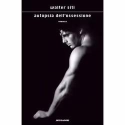ISBN Autopsia dell’ossessione, ITA, 312 pagine