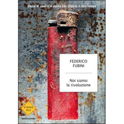 ISBN Noi siamo la rivoluzione libro ITA 204 pagine