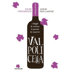 ISBN Andar per cantine – Valpolicella libro ITA Libro in brossura 240 pagine