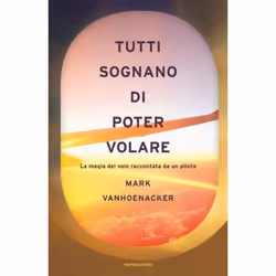 ISBN Tutti sognano di poter volare, ITA, 360 pagine