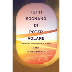 ISBN Tutti sognano di poter volare libro ITA 360 pagine