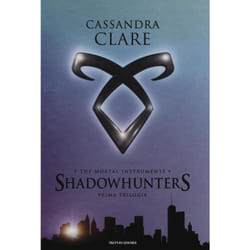 MONDADORI THE MORTAL INSTRUMENTS. SHADOWHUNTERS. PRIMA TRILOGIA: CITTÀ DI OSSA-CITTÀ DI CENERE-CITTÀ DI VETRO libro