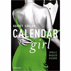 MONDADORI APRILE, MAGGIO, GIUGNO. CALENDAR GIRL, ITA, Libro in brossura