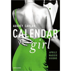 MONDADORI APRILE, MAGGIO, GIUGNO. CALENDAR GIRL libro ITA Libro in brossura