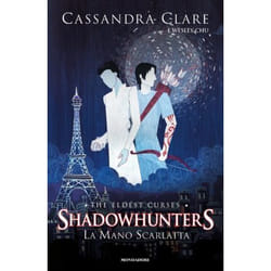 ISBN Shadowhunters: The Eldest Curses – 1. La mano scarlatta libro ITA 324 pagine