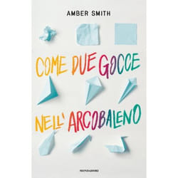 ISBN Come due gocce nell’arcobaleno libro ITA 300 pagine