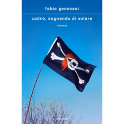ISBN Cadrò, sognando di volare, ITA, 312 pagine