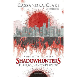 ISBN Shadowhunters: The Eldest Curses – 2. Il bianco perduto libro ITA 360 pagine