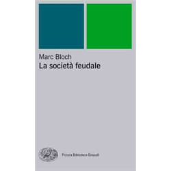ISBN La società feudale libro ITA 551 pagine