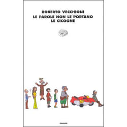 ISBN Le parole non le portano le cicogne libro ITA 206 pagine