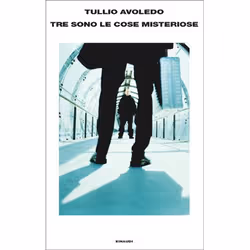 ISBN Tre sono le cose misteriose, ITA, 314 pagine