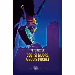 ISBN Così si muore a God’s Pocket, ITA, 354 pagine