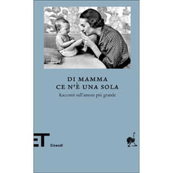 ISBN Di mamma ce n’è una sola libro ITA 286 pagine