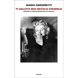 ISBN Ti saluto mio secolo crudele libro ITA 136 pagine