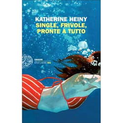 ISBN Single, frivole, pronte a tutto libro ITA 236 pagine