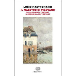 ISBN Il maestro di Vigevano. Il calzolaio di Vigevano. Il meridionale di Vigevano libro ITA 546 pagine