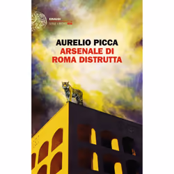 ISBN Arsenale di Roma distrutta, ITA, 120 pagine