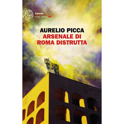 ISBN Arsenale di Roma distrutta libro ITA 120 pagine
