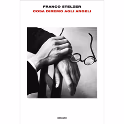 ISBN Cosa diremo agli angeli, ITA, 136 pagine