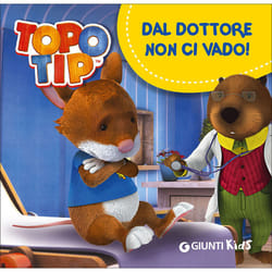 ISBN Topo Tip. Dal dottore non ci vado!