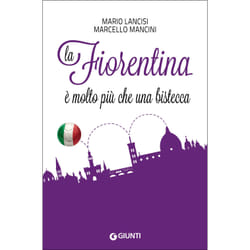 ISBN La Fiorentina è molto più che una bistecca