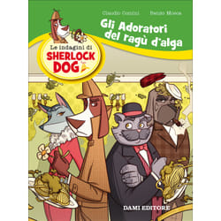 ISBN Sherlock Dog - Gli adoratori del ragù d'alga