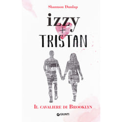 ISBN Izzy + Tristan. Il Cavaliere di Brooklyn