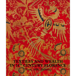 ISBN Textiles and Wealth in 14th Century Florence