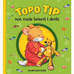 ISBN Topo Tip non vuole lavarsi i denti, ITA, Copertina rigida, 32 pagine