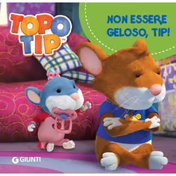 ISBN Non essere geloso, Tip!, ITA, Copertina rigida, 32 pagine