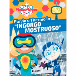 ISBN Meteoheroes. Pluvia e Thermo in “Ingorgo mostruoso", ITA, Libro in brossura, 48 pagine