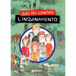 ISBN Quei sei contro l'inquinamento, ITA, Libro in brossura, 96 pagine