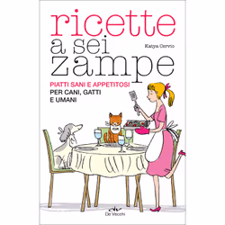 ISBN Ricette a sei zampe, ITA, Libro in brossura, 192 pagine